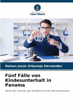 Fünf Fälle von Kindesunterhalt in Panama - Urbaneja Hernández, Nelson Jesús