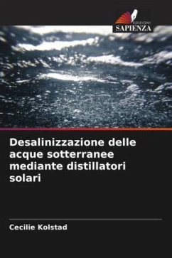 Desalinizzazione delle acque sotterranee mediante distillatori solari - Kolstad, Cecilie