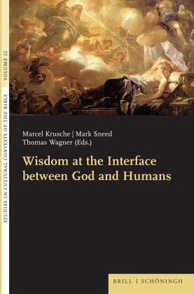 Wisdom at the Interface between God and Humans Wisdom at the Interface between God and Humans