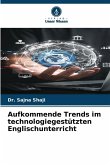 Aufkommende Trends im technologiegestützten Englischunterricht Aufkommende Trends im technologiegestützten Englischunterricht