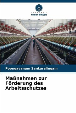 Maßnahmen zur Förderung des Arbeitsschutzes - Sankaralingam, Poongavanam