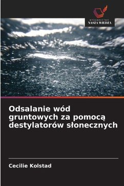 Odsalanie wód gruntowych za pomoc¿ destylatorów s¿onecznych - Kolstad, Cecilie