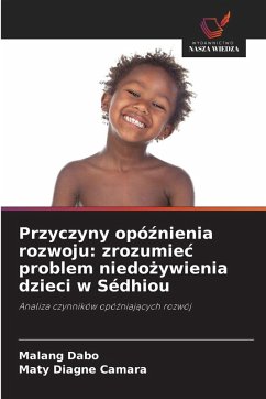Cover Przyczyny opó¿nienia rozwoju: zrozumie¿ problem niedo¿ywienia dzieci w Sédhiou