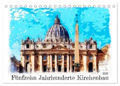 Cover Fünfzehn Jahrhunderte Kirchenbau (Tischkalender 2026 DIN A5 quer), CALVENDO Monatskalender
