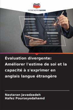 Cover Évaluation divergente: Améliorer l'estime de soi et la capacité à s'exprimer en anglais langue étrangère