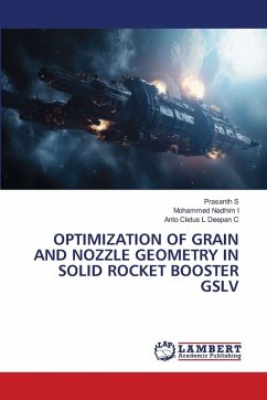 OPTIMIZATION OF GRAIN AND NOZZLE GEOMETRY IN SOLID ROCKET BOOSTER GSLV