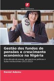 Gestão dos fundos de pensões e crescimento económico na Nigéria Gestão dos fundos de pensões e crescimento económico na Nigéria