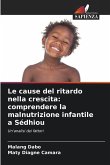 Le cause del ritardo nella crescita: comprendere la malnutrizione infantile a Sédhiou