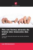 Pés em forma através do treino dos músculos dos pés?