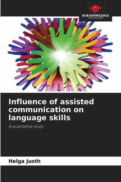 Influence of assisted communication on language skills Influence of assisted communication on language skills