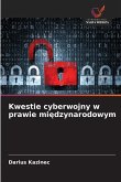 Kwestie cyberwojny w prawie mi¿dzynarodowym Kwestie cyberwojny w prawie mi¿dzynarodowym