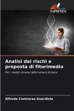 Analisi dei rischi e proposta di fitorimedio - Contreras Guardiola, Alfredo Analisi dei rischi e proposta di fitorimedio - Contreras Guardiola, Alfredo