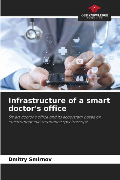 Infrastructure of a smart doctor's office Infrastructure of a smart doctor's office