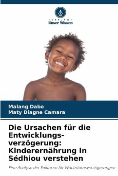 Cover Die Ursachen für die Entwicklungs-verzögerung: Kinderernährung in Sédhiou verstehen