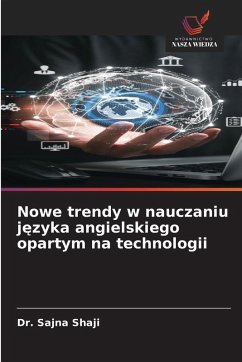 Cover Nowe trendy w nauczaniu j¿zyka angielskiego opartym na technologii