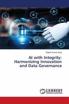 AI with Integrity: Harmonizing Innovation and Data Governance