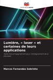 Lumière, ' laser ' et certaines de leurs applications