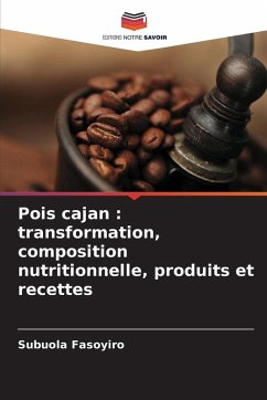 Pois cajan : transformation, composition nutritionnelle, produits et recettes - Fasoyiro, Subuola