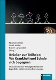 Brücken zur Teilhabe: Wo Krankheit und Schule sich begegnen Brücken zur Teilhabe: Wo Krankheit und Schule sich begegnen