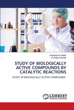 Cover STUDY OF BIOLOGICALLY ACTIVE COMPOUNDS BY CATALYTIC REACTIONS