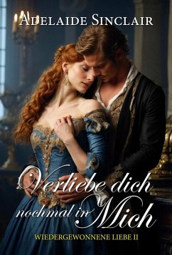 Cover Verliebe dich nochmal in mich (Wiedergewonnene Liebe, #2) (eBook, ePUB)