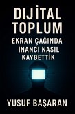 Dijital Toplum. inanci Nasil Kaybettik (eBook, ePUB)