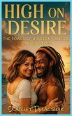 High on Desire: The Power of His Ebony Allure Over Her Soul (Interracial Ecstasy, #9) (eBook, ePUB)