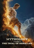 Greek Mythology Volume IV: The Trial Of Heracles (eBook, ePUB)