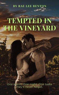 Tempted in the Vineyard (eBook, ePUB) - Benton, Rae Lee Tempted in the Vineyard (eBook, ePUB) - Benton, Rae Lee