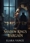 The Shadow King's Bargain (eBook, ePUB)