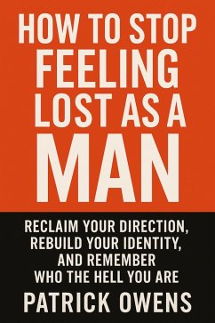 Cover How to Stop Feeling Lost as a Man (eBook, ePUB)