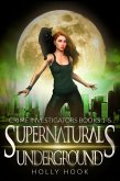 The Supernaturals Underground: Crime Investigators Complete Series Boxset (eBook, ePUB)