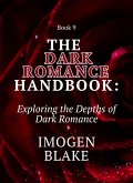 The Dark Romance Handbook: Exploring the Depths of Dark Romance (eBook, ePUB)