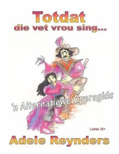 Totdat die vet vrou sing... alternatiewe operagids (eBook, ePUB) - Reynders, Adele