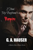 I Think My Boyfriend's a Vampire (eBook, ePUB)