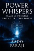 Power Whispers:8 Laws of Influence That History tried to Hide (eBook, ePUB)