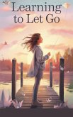 Learning to Let Go (Young Adult Fiction: Coming of Age, #5) (eBook, ePUB)