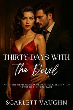 Thirty Days with the Devil (eBook, ePUB) - Vaughn, Scarlett Thirty Days with the Devil (eBook, ePUB) - Vaughn, Scarlett
