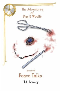 Cover Peace Talks: The Adventures of Pigg & Woolfe Episode 46 (eBook, ePUB)