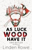 As Luck Wood Have It (eBook, ePUB)