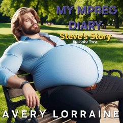 My MPreg Diary: Steve's Story (Episode 2) (eBook, ePUB) - Lorraine, Avery