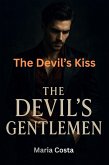 The Devil's Kiss (The Devil's Gentlemen, #1) (eBook, ePUB)