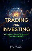 AI Trading & Investing From Zero to Building Your Own Trading Bot (eBook, ePUB) AI Trading & Investing From Zero to Building Your Own Trading Bot (eBook, ePUB)