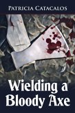 Wielding a Bloody Axe (Zane Brothers Detective, #6) (eBook, ePUB)