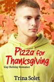Pizza for Thanksgiving (Gay Holiday Romance) (eBook, ePUB)