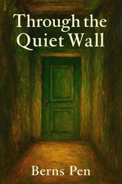 Cover Through the Quiet Wall (eBook, ePUB)