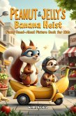 Peanut & Jelly's Banana Heist: Funny Read-Aloud Picture Book for Kids (Giggles All The Way) (eBook, ePUB)