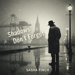 Shadows Don't Forget (eBook, ePUB) - Finch, Sasha