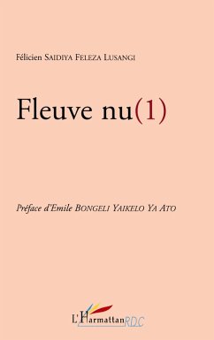 Fleuve nu(l) - Saidiya Feleza Lusangi, Félicien