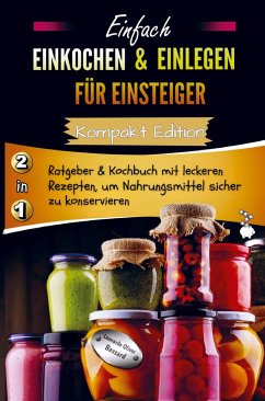 Cover Einfach Einkochen & Einlegen für Einsteiger - Kompakt Edition -